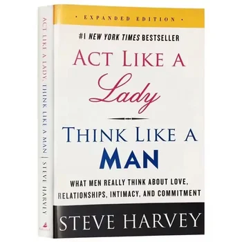להתנהג כמו ליידי חושב כמו גבר המהדורה מורחב על מה גברים באמת חושבים על אהבה, יחסים, אינטימיות, ומחויבות