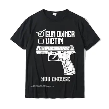 האקדח הבעלים לקורבן לבחור נשק תותחנים גברים, נשים, מתנה חולצה גרפי סטודנט חולצת כותנה Tees ייחודי